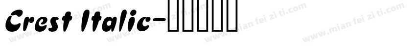 Crest Italic字体转换